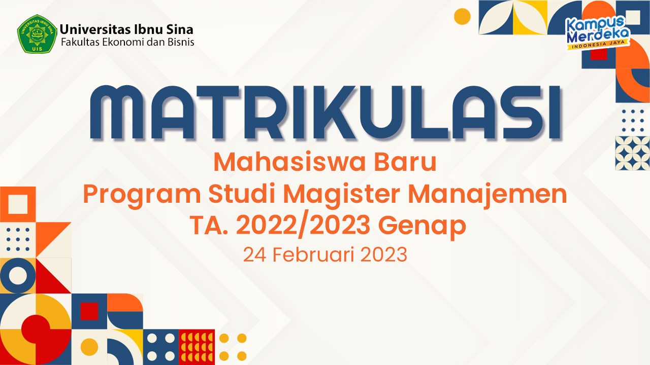 Matrikulasi Mahasiswa Baru Program Studi Magister Manajemen FEB-UIS T.A 2022/2023 Genap