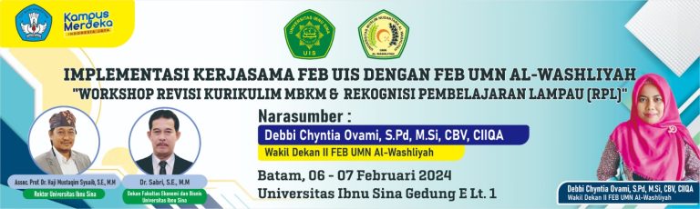 IMPLEMENTASI KERJASAMA FEB UIS DENGAN FEB UMN AL-WASHLIYAH (WORKSHOP REVISI KURIKULUM MBKM DAN REKOGNISI PEMBELAJARAN LAMPAU)